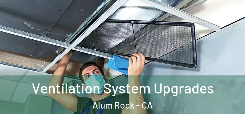  Ventilation System Upgrades Alum Rock - CA